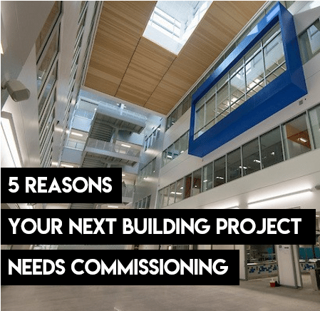 5-Reasons-Your-Next-Building-Project-Needs-Commissioning